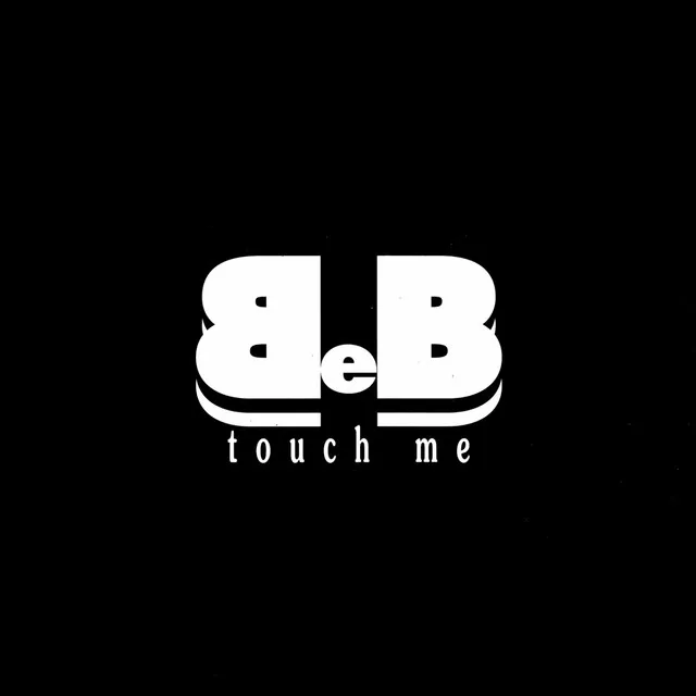 Touch Me