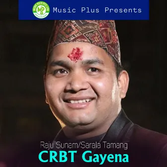 CRBT Gayena by Raju Sunam