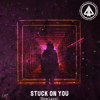 Stuck on You (Remixes) by K4ton