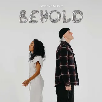 Behold by Oceans Music