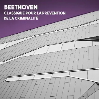 Beethoven: Classique pour la prevention de la criminalité by RR