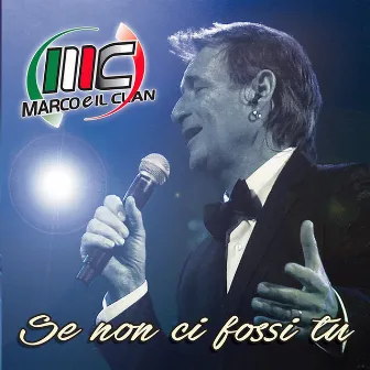 Se non ci fossi tu by Marco E Il Clan