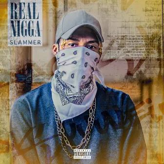 Real Nigga by Slammer