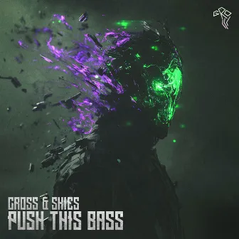 Push This Bass by Cross & Skies