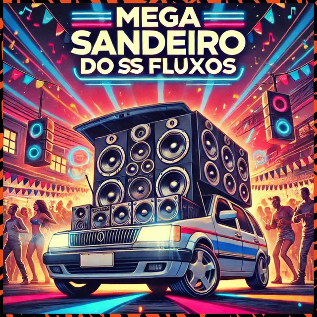 Mega Sandeiro dos Fluxos