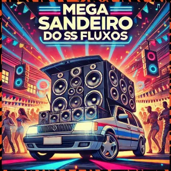 Mega Sandeiro dos Fluxos by MC Guw JG