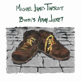 Bobby's Army Jacket by Michael James Tapscott