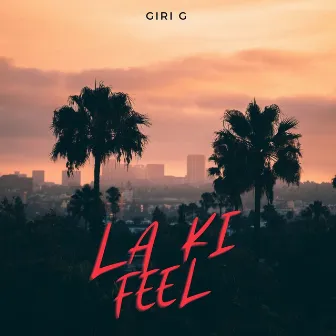 La Ki Feel by GIRI G