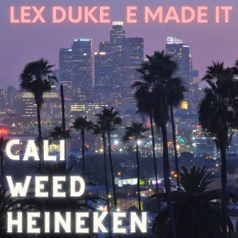 Cali Weed Heineken by E MADE IT