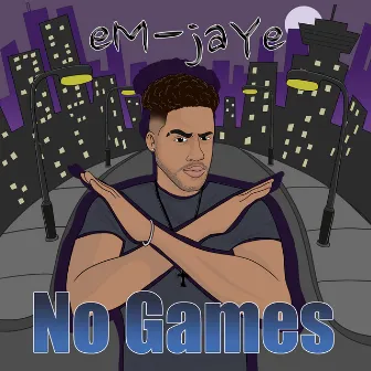 No Games by eM-jaYe