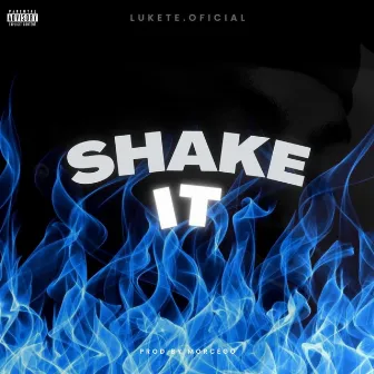 Shake It by Lukete Oficial