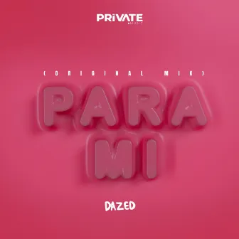 Para Mi by Dazed