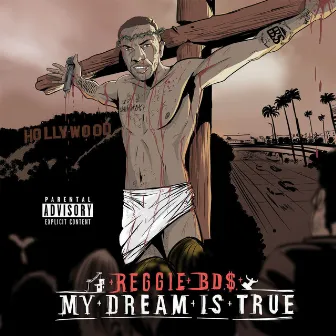 My Dream Is True by Reggie bds