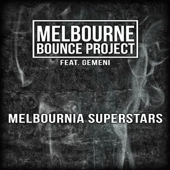 Melbournia Superstars by Melbourne Bounce Project