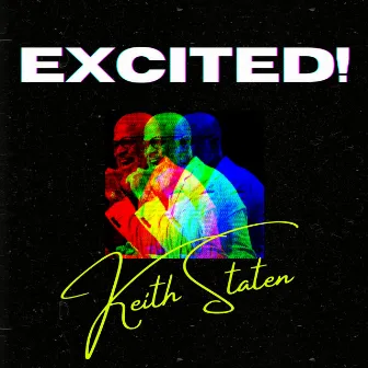 Excited by Keith Staten