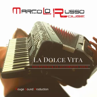 La Dolce Vita by Marco Lo Russo Rouge