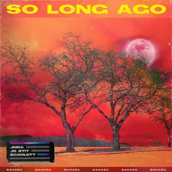 So Long Ago by Jr Stit