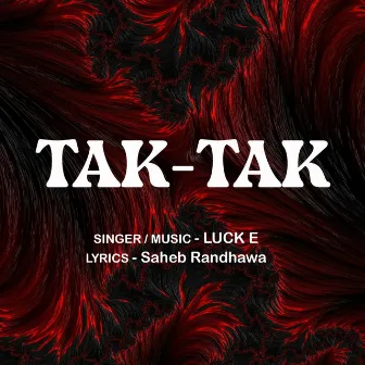 Tak-Tak by Luck E