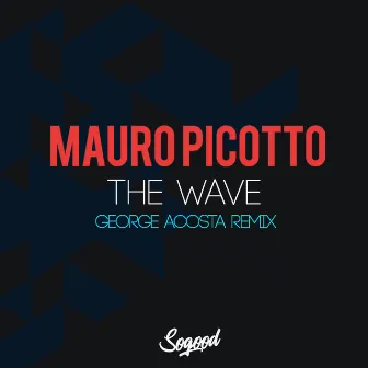 The Wave (George Acosta Remix) by George Acosta