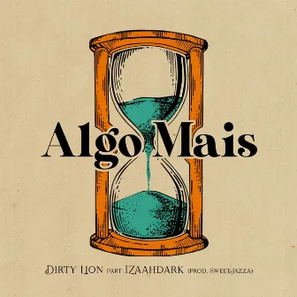 Algo Mais by Dirty Lion