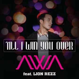 Till I Win You Over by Awa