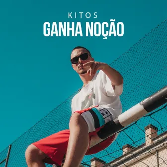 Ganha Noção by Kitos