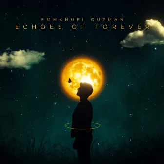 Echoes of Forever by Emmanuel Guzmán