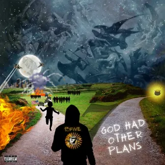 God Had Other Plans by 13five