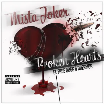 Broken Hearts by Mista Joker