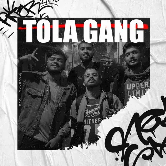 Tola Gang by Pachaas Tola