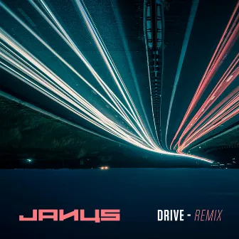 Drive (Remix) by Janus