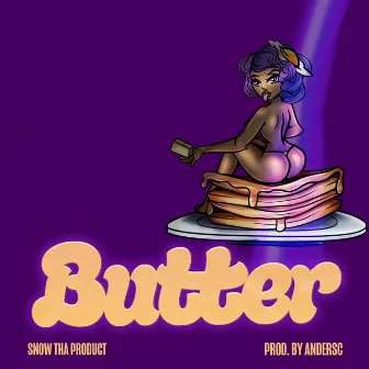 Butter by Snow Tha Product