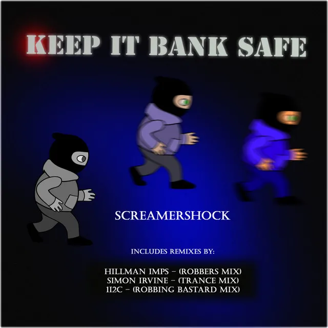 Keep It Bank Safe - Robbing Bastard Mix