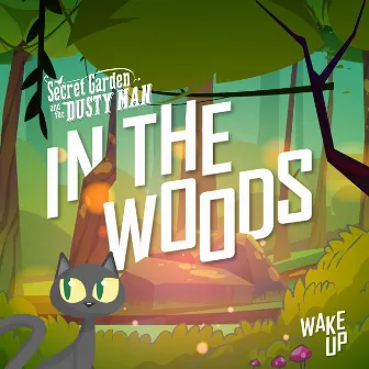 In The Woods by Secret Garden and the Dusty Man