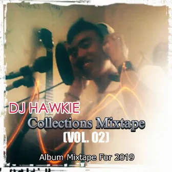 DJ Hawkie Collections Mixtape, Vol. 2 by DJ Hawkie