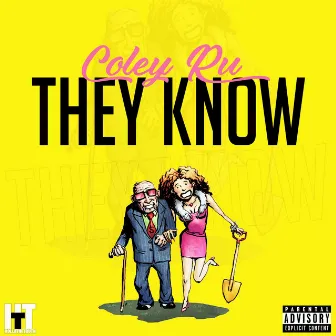 They Know by Coley Ru