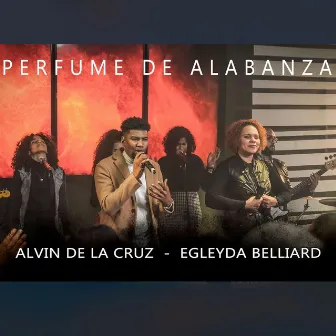 PERFUME DE ALABANZA by Alvin de la Cruz