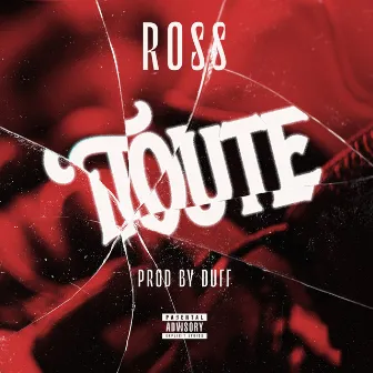 Toute by Ross