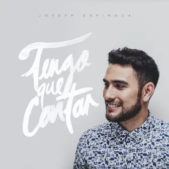 Tengo Que Cantar by Joseph Espinoza