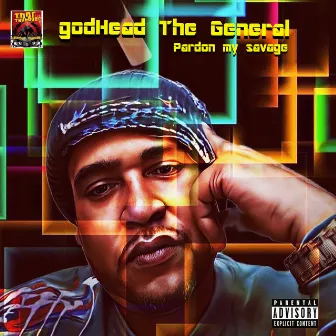 Pardon my Savage by godHead The General