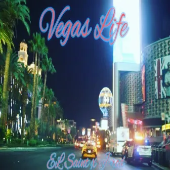 Vegas Life by ELSaint