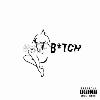 White Bitch by Kiing Riich