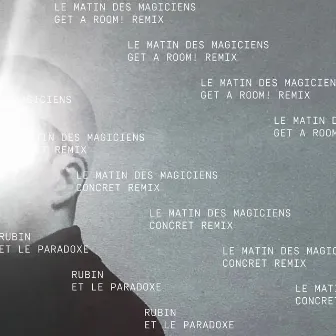 Le Matin Des Magiciens (Remixes) by Rubin et le Paradoxe