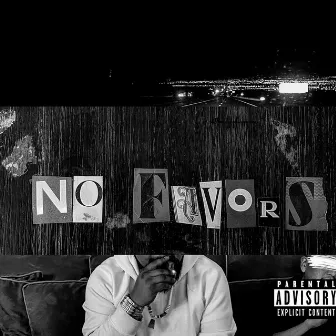 NO FAVORS ll by SACHI