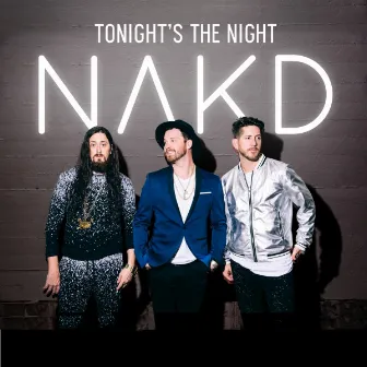 Tonight's the Night by NAKD