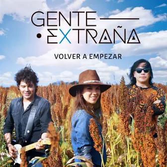 Volver a Empezar by Gente Extraña