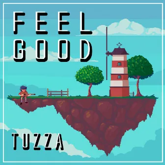 Feel Good by Tuzza