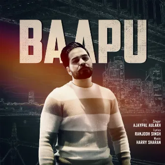 Baapu by Ajaypal Aulakh