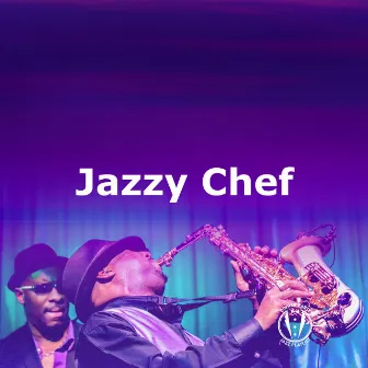 Jazzy Chef by Dinner Party Jazz Playlist