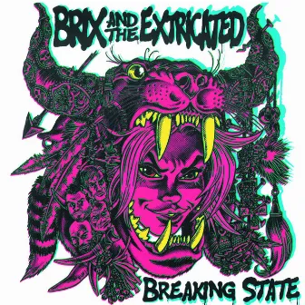 Breaking State by Brix & The Extricated